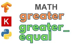 77: greater | greater_equal | TensorFlow | Tutorial