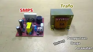 Perbandingan Trafo dan SMPS