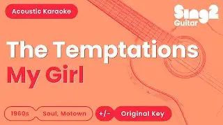 My Girl - The Temptations (Karaoke Acoustic)