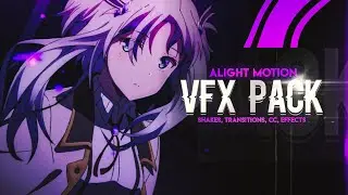 ALIGHT MOTION VFX PACK PT.V || SHAKES , TRANSITIONS , CC , EFFECTS || RockZ YT