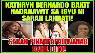 Kathryn Bernardo Caught In Sarah Lahbati's Scandal! This Is Serious!