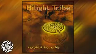 Hilight Tribe - Mah​â​-​Wave [Full Album]