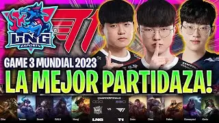 LA MEJOR PARTIDA DEL MUNDIAL? *BRUTAL* | LNG vs T1 Game 3 WORLDS CUARTOS DE FINAL 2023 LVP ESPAÑOL