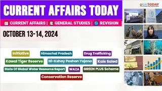 13-14 October, 2024 |Current Affairs Today |Top MCQs with Static GK & Detailed Revision by GKTODAY 🎯