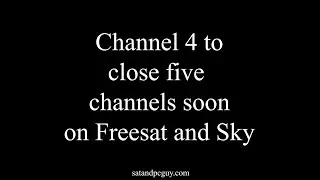 Channel 4 announce closedown date for five of its channels