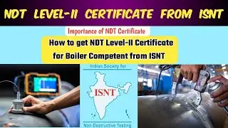 NDT Level-II Certificate From ISNT | NDT Certificate for Boiler Competent Person Exam 2024