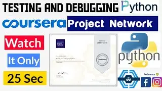 Coursera Testing and Debugging Python Solutions || Free Courses || Coursera Project Network