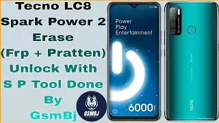 Tecno LC8 Spark Power 2 Erase (Frp + Pratten) Unlock With S P Tool Done By GsmBj