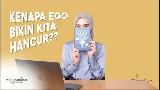 MengAnalisa - Belajar Biar Gak Kemakan Ego dari Buku “Ego is The Enemy” by Ryan Holiday