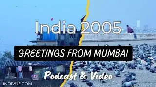 Mumbai travel episode #1| Greetings from Mumbai 2005