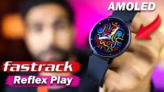 Fastrack Reflex Play Smartwatch With Amoled Display || Premium Quality ?