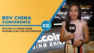 Bitcoin SV China Conference highlights