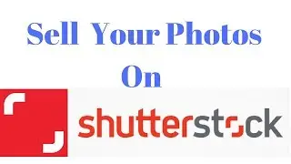 How To Sell Photos Online And Make Money IN HINDI || How To Upload Photos on Shutterstock in hindi