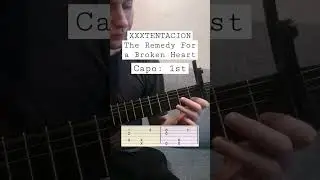 XXXTENTACION - The Remedy For a Broken Heart, tab on guitar ♥️