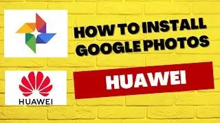 Install google photos on Huawei phone