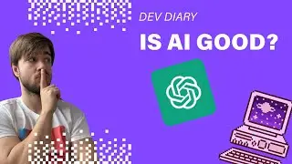 Dev Diary: Life with ChatGPT as Software Developer
