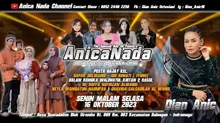 🔴LIVE ANICA NADA ( DIAN ANIC ) |  EDISI MALAM 16 OKTOBER 2023 | RAWADALEM  | BALONGAN | INDRAMAYU
