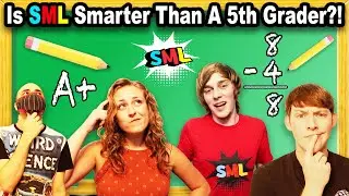 Is SML SMARTER Than A 5th Grader?