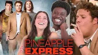 We Watched PINEAPPLE EXPRESS For The First Time (Movie Reaction)