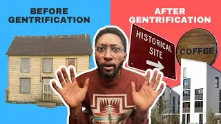 Am I a gentrifier? Gentrification, explained