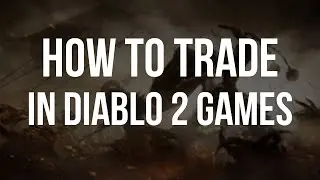 HOW TO VALUE ITEMS AND TRADE IN DIABLO 2 GAMES/MODS