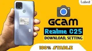 Gcam For Realme C25 Mobile ।। install Gcam With Advance Setting ।। Google camera For Realme C25