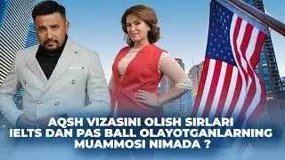 MOTIVATSIYA | AQSH vizasini olish sirlari IELTS dan past ball olayotganlarning muammosi nimada ?