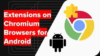 Is it possible to install Chrome Extensions on Android Browser? (Experimental)