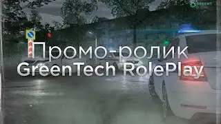 Промо-ролик GreenTech RolePlay
