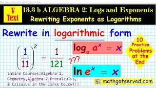 13.3b Algebra 2 Vtext Rewriting change exponents exponetial logs logarithms mathgotserved kuta teach